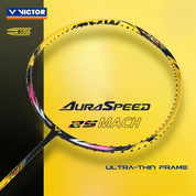 VICTOR AuraSpeed 25 MACH (E - Yellow) 4U/G5 Badminton Racquet – Unstrung & Free Grip - Gem Sports